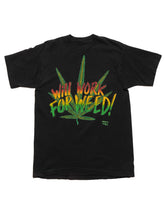 Vintage Will Work For Weed Tee