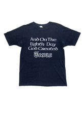 Vintage And On The Eighth Day God Created Texas Tee